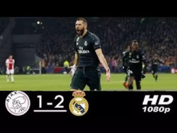 Ajax 1 -Vs- 2 Real Madrid (UEFA Champions League) Highlights